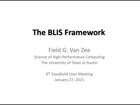 BLIS: A Framework for Rapidly Instantiating BLAS Functionality (EUM'21)