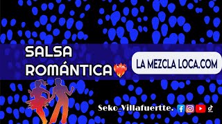 Mix de salsa romantica DJ EDUARDO lamezclaloca.com