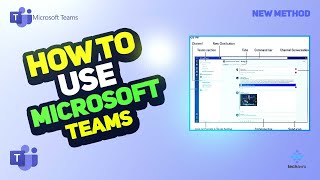 How to Use Microsoft Teams - A Beginner's Guide 2025