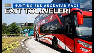 PANAS POLL🔥🥵. HUNTING Bus Di EXIT TOL WELERI. Jam Servis Makan SELALU RAME BUS TURUN✨