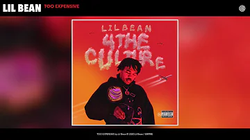 Lil Bean - TOO EXPENSIVE (Audio)