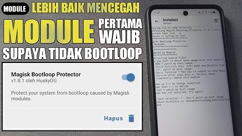 MODULE PERTAMA YANG WAJIB DIPASANG !!! PASANG MODULE BOOTLOOP PROTECTOR INI JIKA TIDAK MAU BOOTLOOP