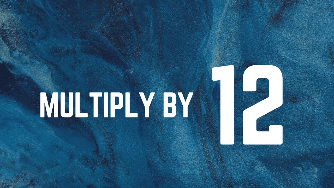 Multiply by 12 | Learn Multiplication