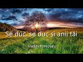 Vadim Pomotaru - Se duc, se duc și anii tăi