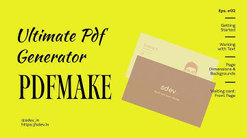 Eps #02 - The Ultimate PDF Document Generator  - pdfmake series @sdev_in