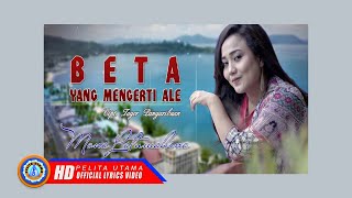 Mona Latumahina - BETA YANG MENGERTI ALE | Lagu Ambon Terpopuler ( Lyrics )