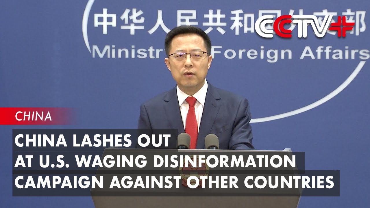 China Lashes out at U.S. Waging Disinformation Campaign Against Other ...