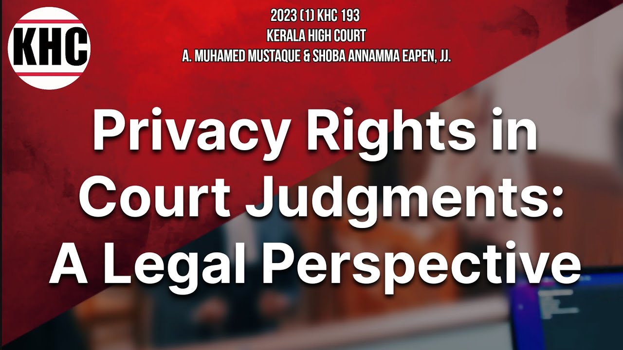 Privacy Rights in Court Judgments | A Legal Perspective | Awareness of Rights and Laws