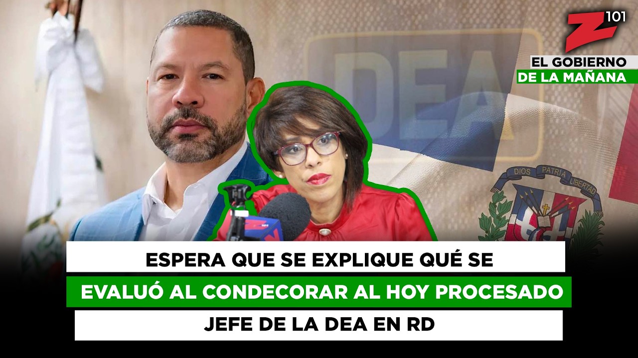 Espera que se explique qué se evaluó al condecorar al hoy procesado jefe de la DEA en RD