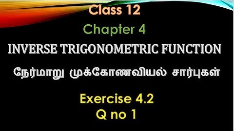 12th maths/ ex 4 2 q no 1-chapter 4 / Inverse Trigonometric function