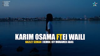 نزلة سمان - ريمكس 2023 | Karim Osama Ft EL Waili - Nazlet Seman - Remix
