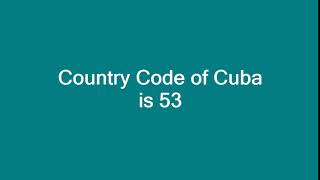 Country Code of Cuba is 53