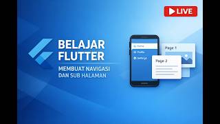 Belajar Flutter Live – Struktur Navigasi & Sub Screen