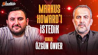 Kisa Transferi̇nde Son Durum, Markus Howard, Hedefler Özgün Önver Ve Can Bedel Courtside