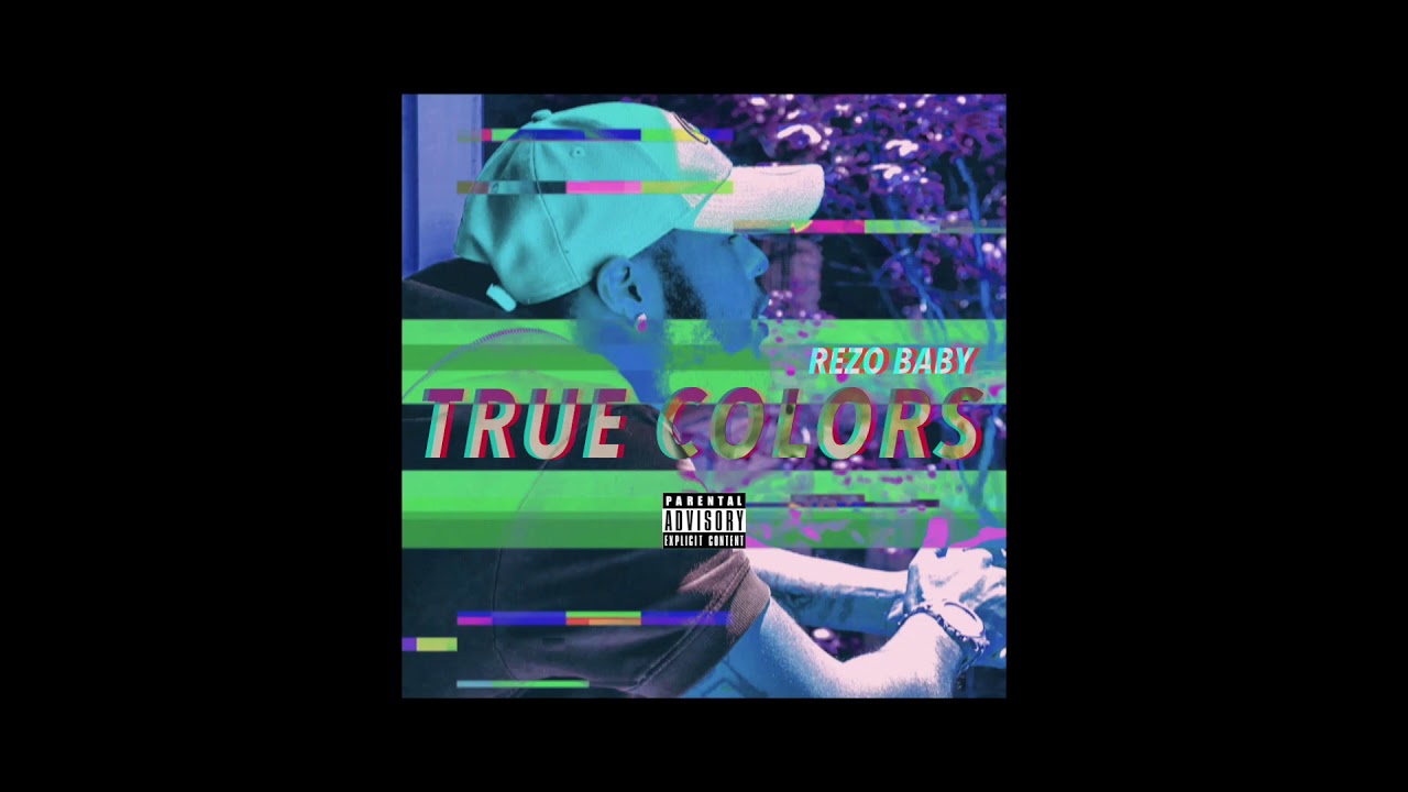 Rezo Baby - True Colors  (Audio)