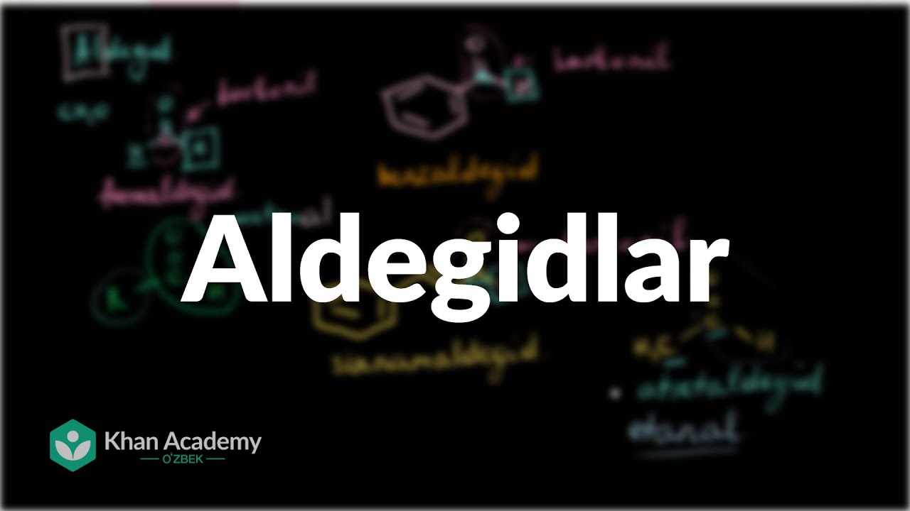 Aldegidlar | Aldegidlar va ketonlar | Organik kimyo