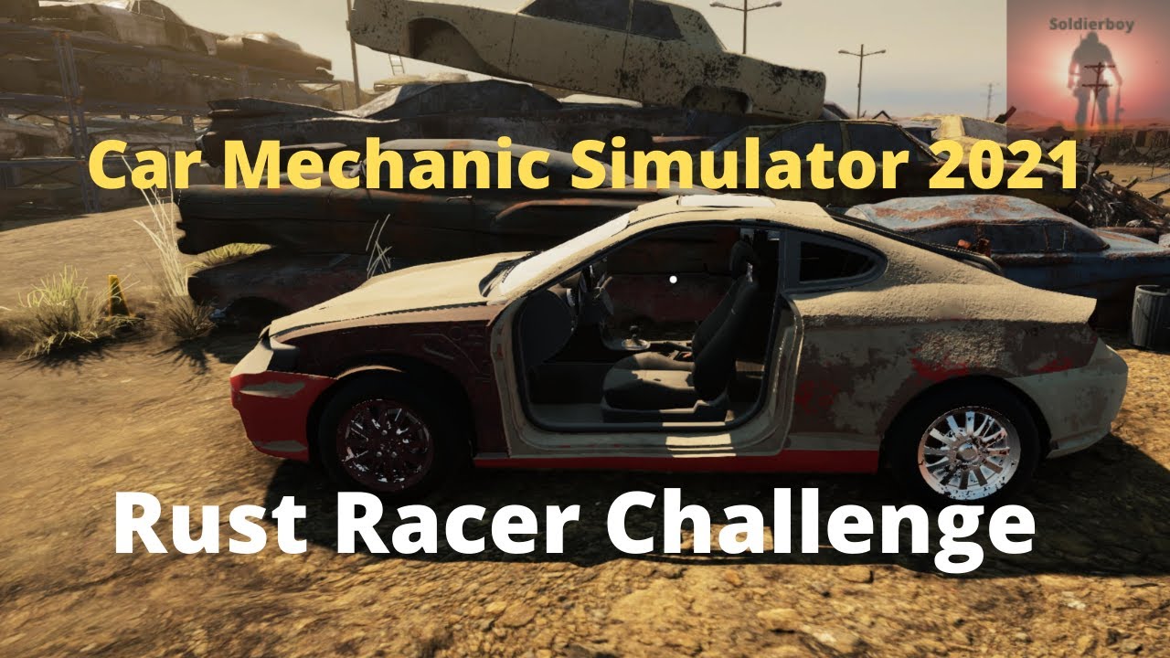 Rust Rocer Car PS4/PS5 Car Mechanic Simulator 21, Rust Racer Challenge - What Car Did ...