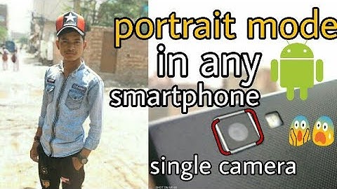 Portrait mode on any single camera device