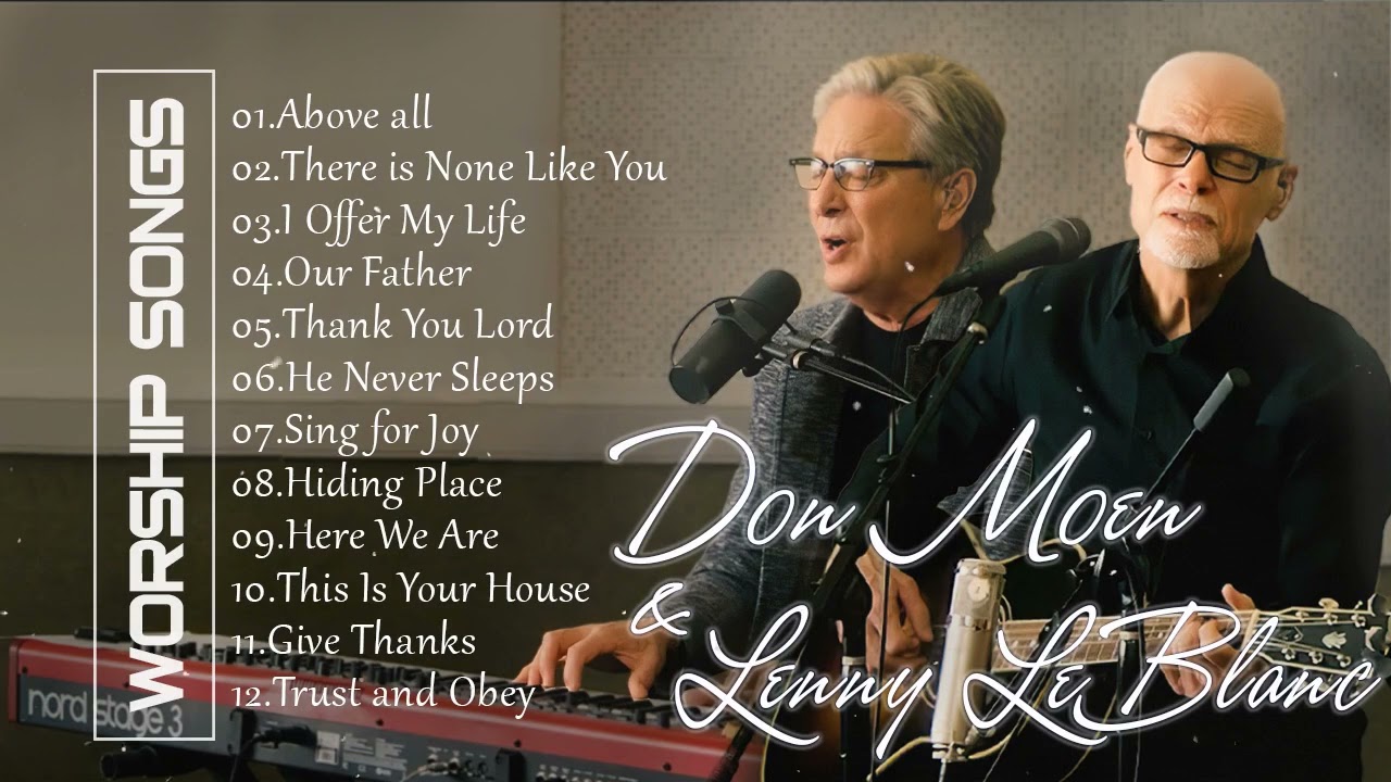 Don Moen  Lenny LeBlanc   Above allThere is None Like You  Hillsong Nonstop Collection 2021