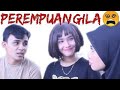 Perempuan Gila