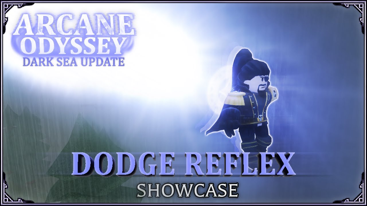 Dodge Reflex Showcase Arcane Odyssey Dark Sea Update YouTube