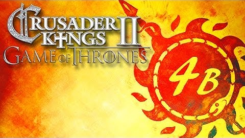 Lets Play CK2: A Game of Thrones Mod / House Martell: Part 4b - Dragons In The Desert