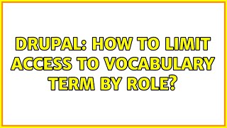 Drupal: How to limit access to vocabulary term by role?