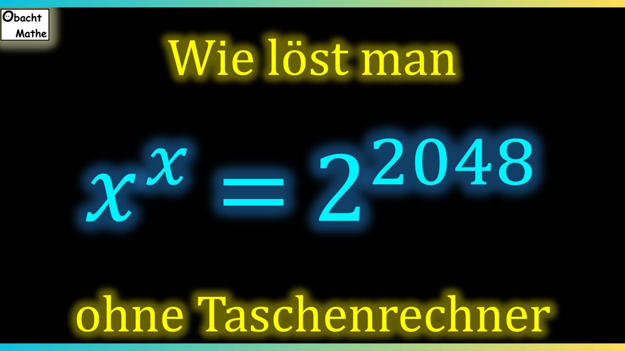 X Hoch X 2 Hoch 2056 L se Ohne Taschenrechner Mathe Basics 390 x-hoch-x-2-hoch-2056-l-se-ohne-taschenrechner-mathe-basics-390