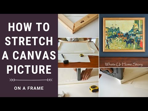 How To Stretch A Canvas Picture On A Frame - DIY