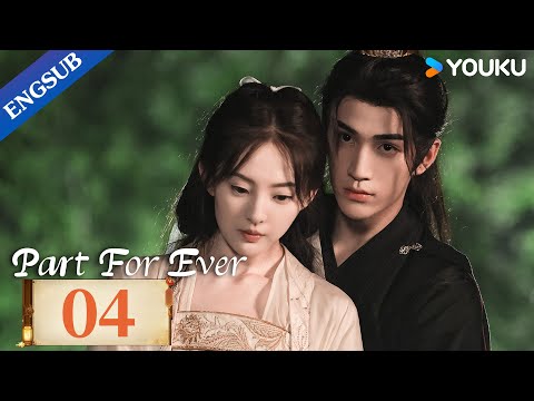 Part For Ever EP04 Princess Forced To Marry The New City Lord Who Overthrew Her Father YOUKU 