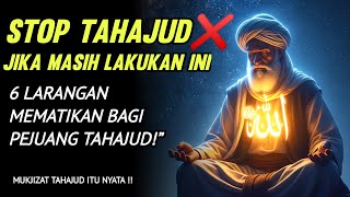 Download Lagu “STOP TAHAJUD❌ 6 Larangan Mematikan Bagi Pejuang Tahajud.. Membuat allah semakin murka 😱 MP3