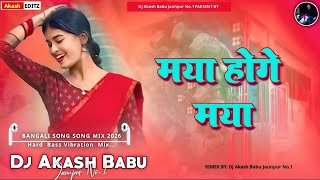 Maya maya Hoge Maya || New Instagram #Viral Song - Maya maya song | Dj Akash Babu Jaunpur No.1 2026