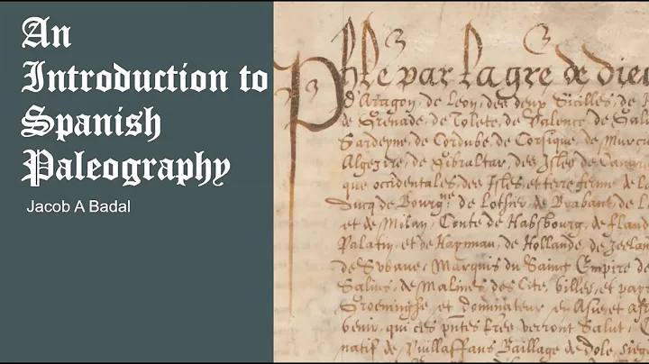 Spanish Paleography  Jacob A Badal (16 June 2022)