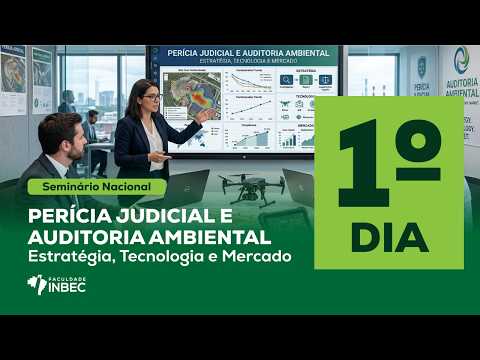 [ 1º DIA ] - Seminário Nacional - Perícia Judicial e Auditoria Ambiental