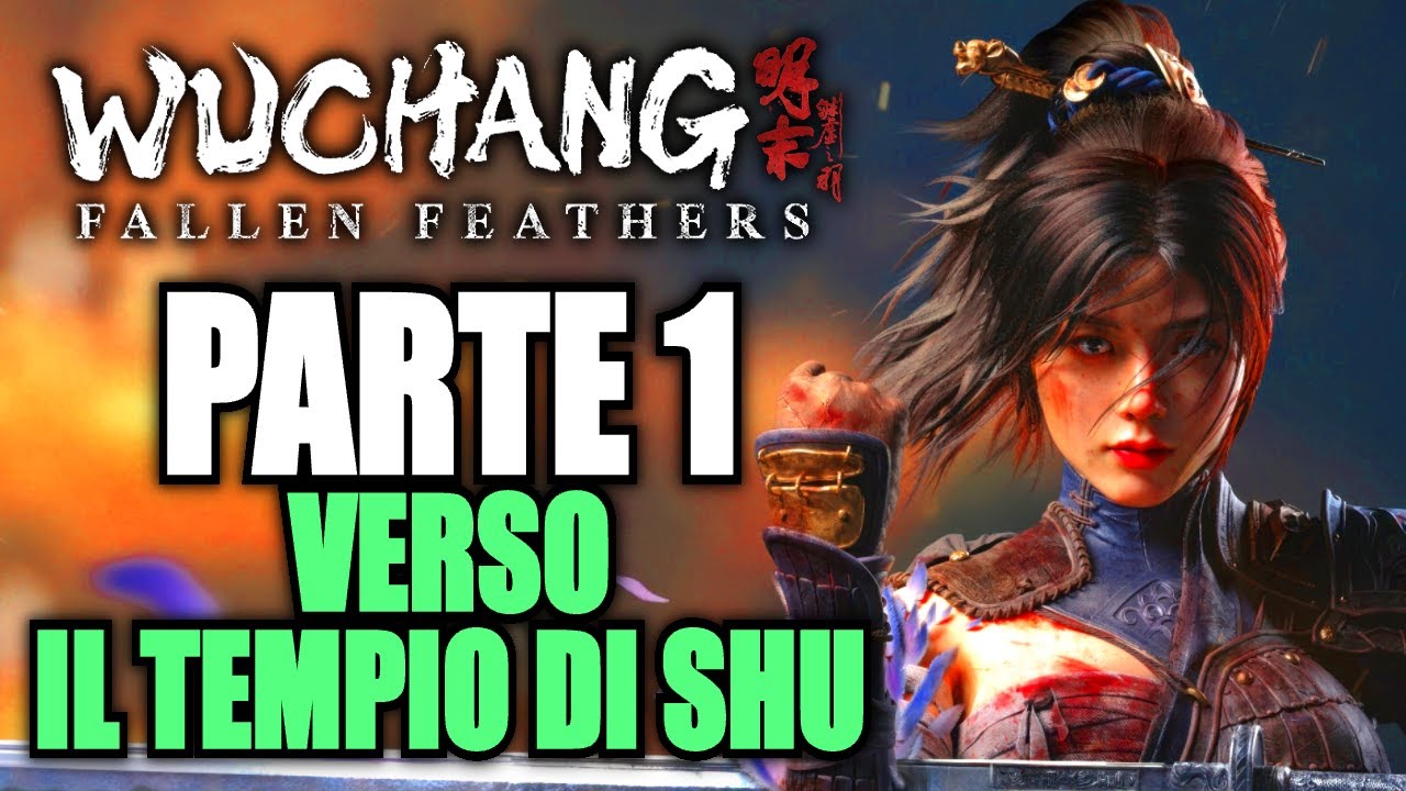 WUCHANG Fallen feathers gameplay ita #1 - L'inizio e i primi boss