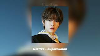 Nct 127  Superhuman sped Up