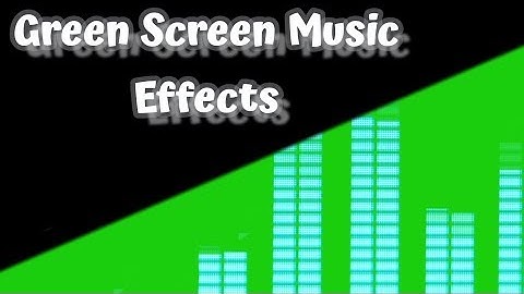 green screen music effects