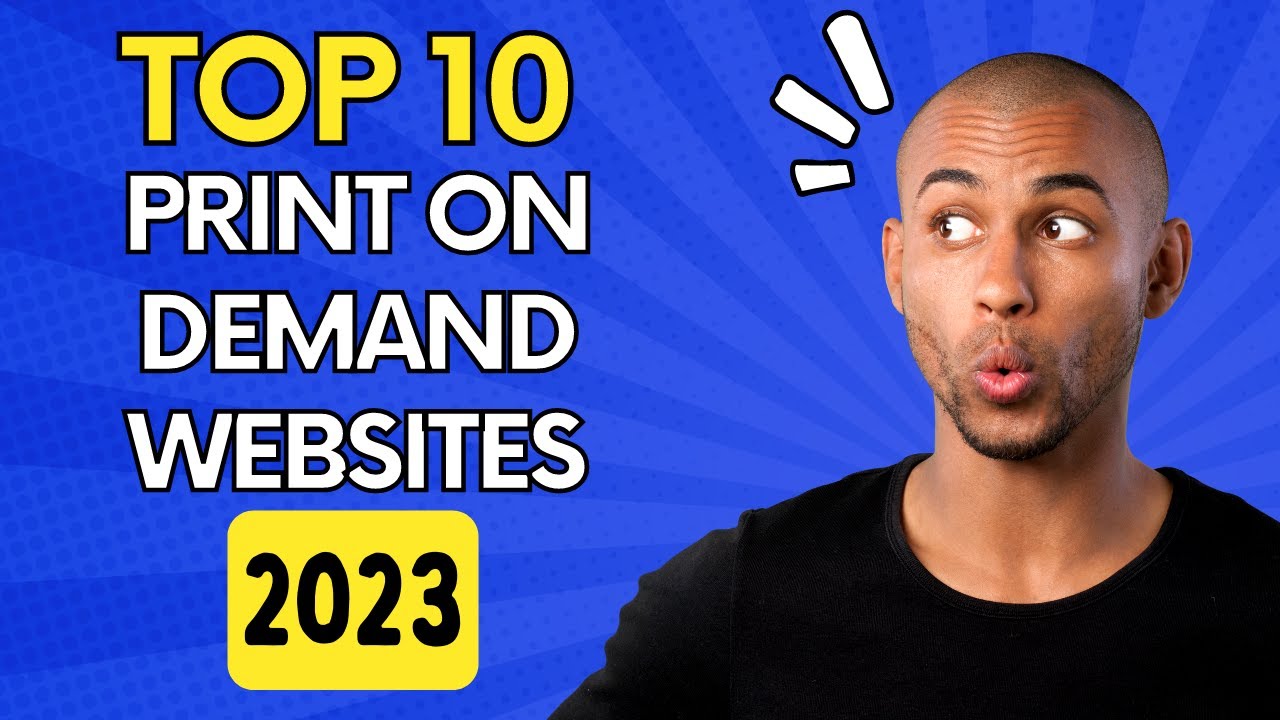 top-10-print-on-demand-websites-2023-youtube