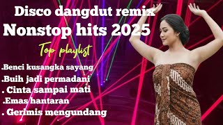 Disco dangdut remix 2025//Benci kusangka sayang 
