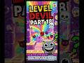 Why Am I Still Playing This?! 😭 | Level Devil Gameplay Part 18 (I’ve Lost My Mind 😈💀)