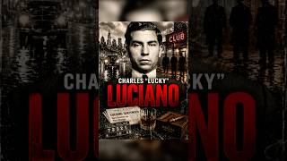 LUCKY LUCIANO: The Man Who Created The Mafia #truestory #crime #mustwatch