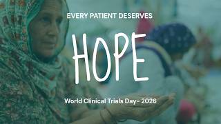 What Every Patient Deserves: Reigniting "Hope" This Clinical Trials Day