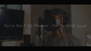 Burna Boy - For My Hand feat. Ed Sheeran (Cover)