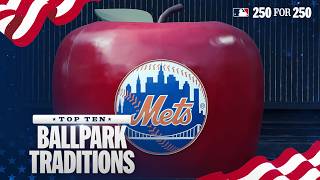 Top 10 Stadium Traditions in Baseball History! | MLB 250 For 250