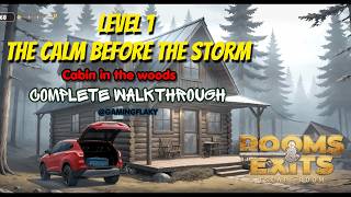 Rooms & Exits Level 1 The Calm Before The Storm Chapter 7 [Latest Walkthrough] (Cabin In The Woods)