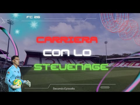 Un inizio stagione da DIMENTICARE con lo STEVENAGE su Fc26 | Carriera Stevenage FC26 Ep.2
