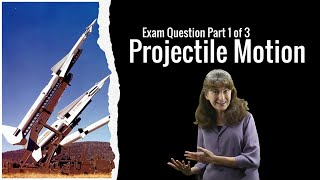 Projectile Motion | Exam Question | Part 1 of 3