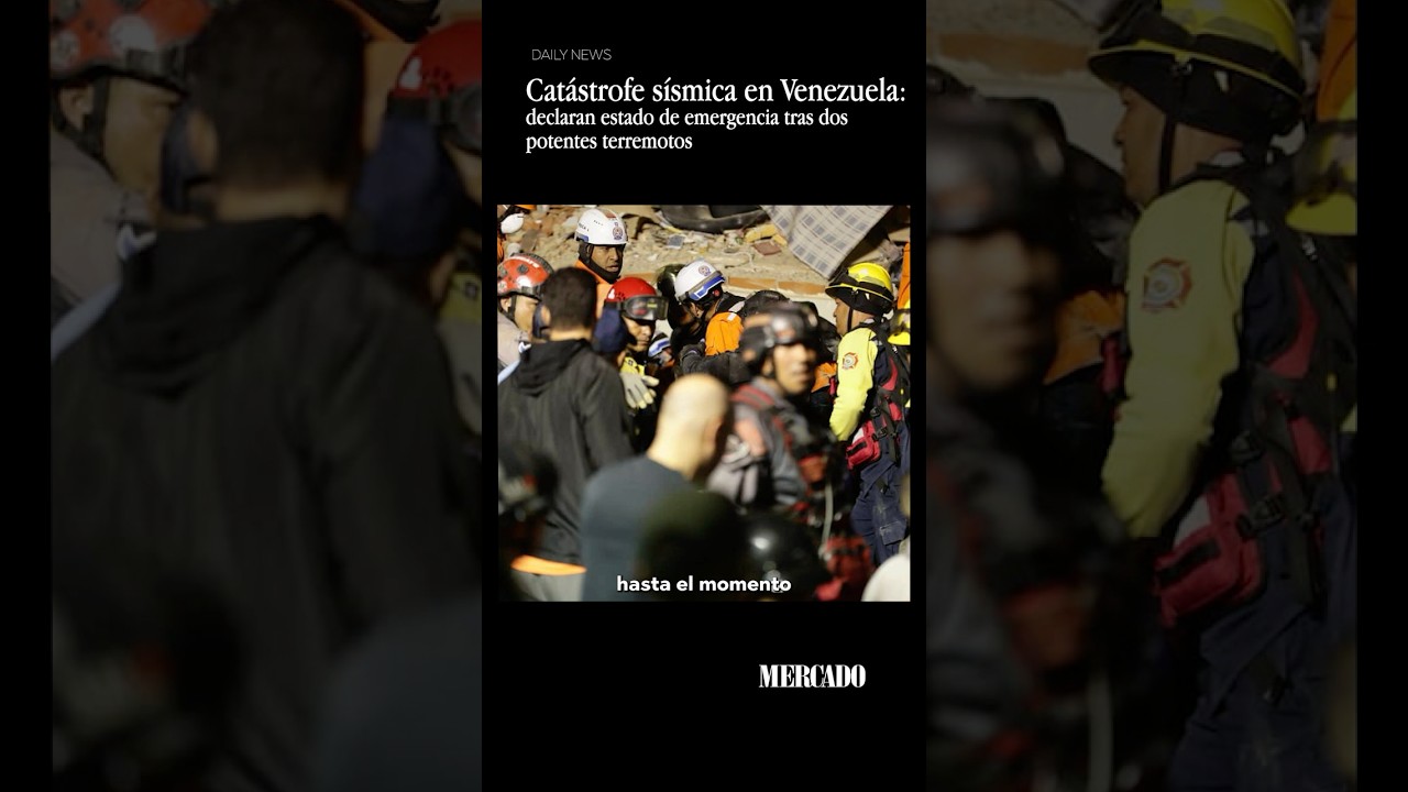 Catástrofe sísmica en Venezuela declaran estado de emergencia tras dos potentes terremotos
