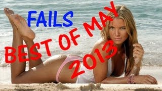 Epic Fails Compilation Best of May 2013 NEW [ONLY THE BEST] HD