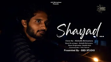 Shayad - Unplugged Cover | Rishabh Shrivastava | Arijit Singh | Samkit Jain | Vicky Gaikwad |